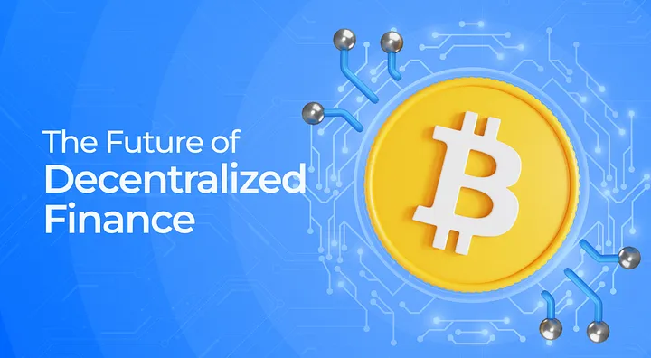 The Future of Decentralized Finance