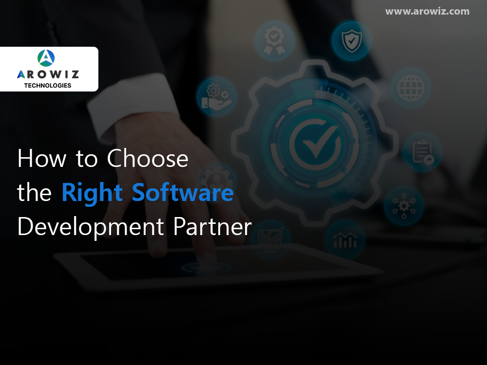 How to Choose the Right Software Development Partner