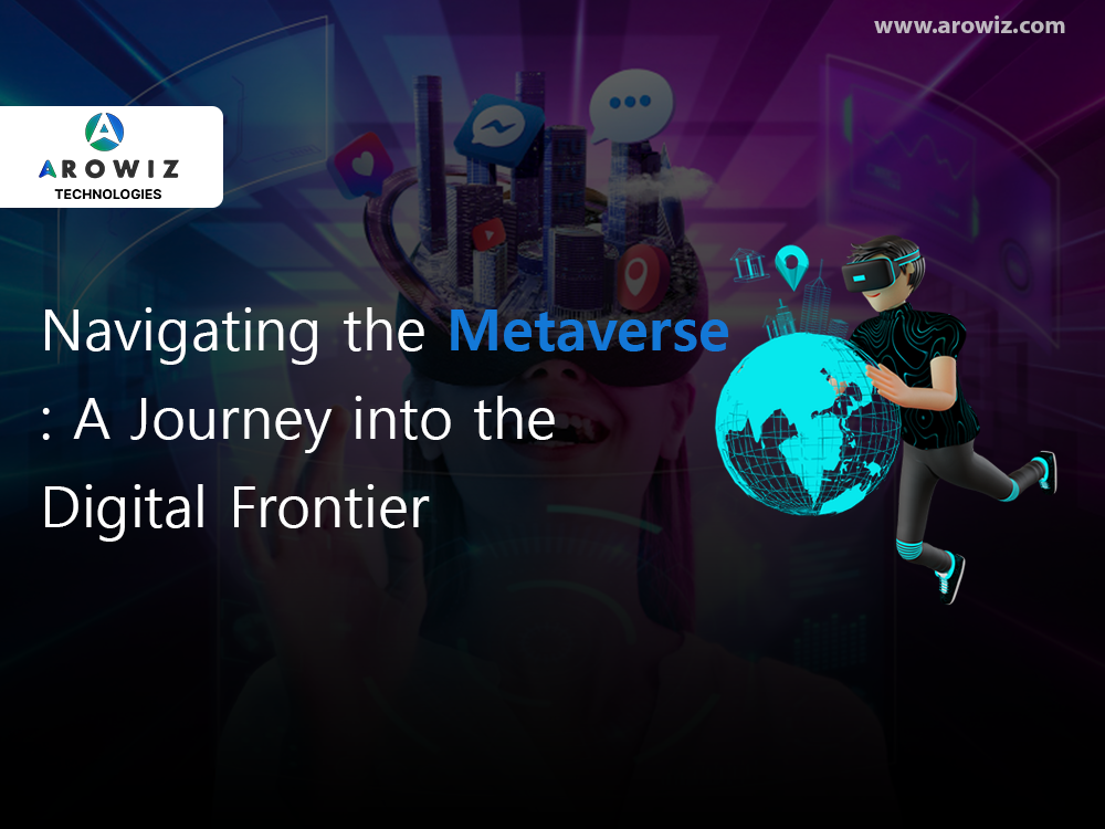 Navigating the Metaverse: A Journey into the Digital Frontier