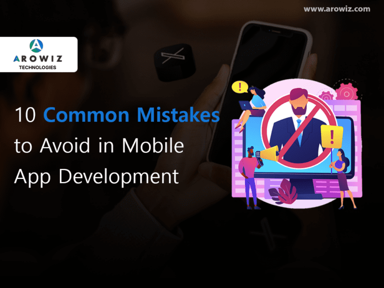 10 Common Mistakes to Avoid in Mobile App Development