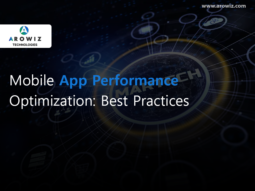 Mobile App Performance Optimization: Best Practices