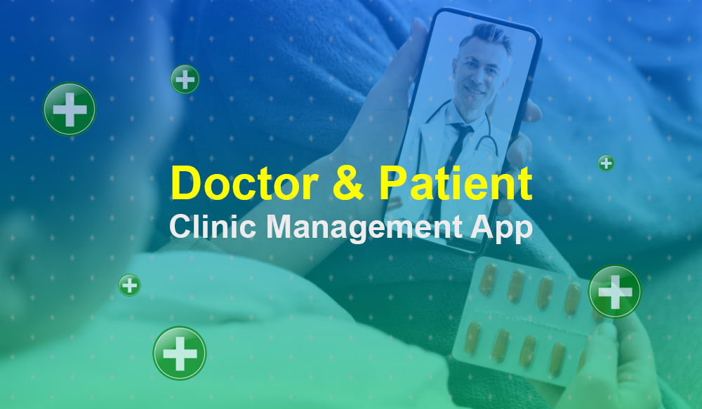 Doctor & Patient Clinic Management App