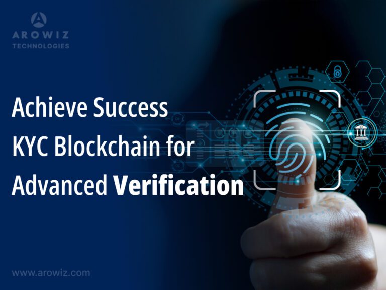 Achieve Success: KYC Blockchain for Advanced Verification