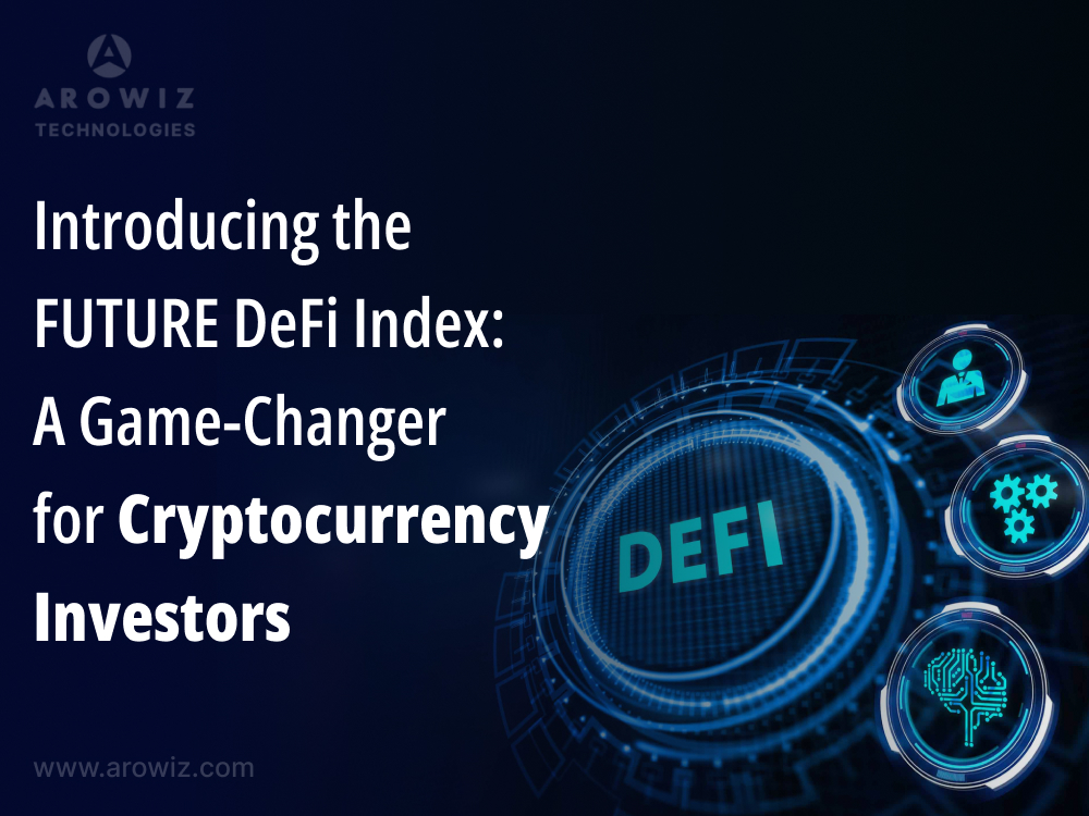 Introducing the FUTURE DeFi Index: A Game-Changer for Cryptocurrency Investors