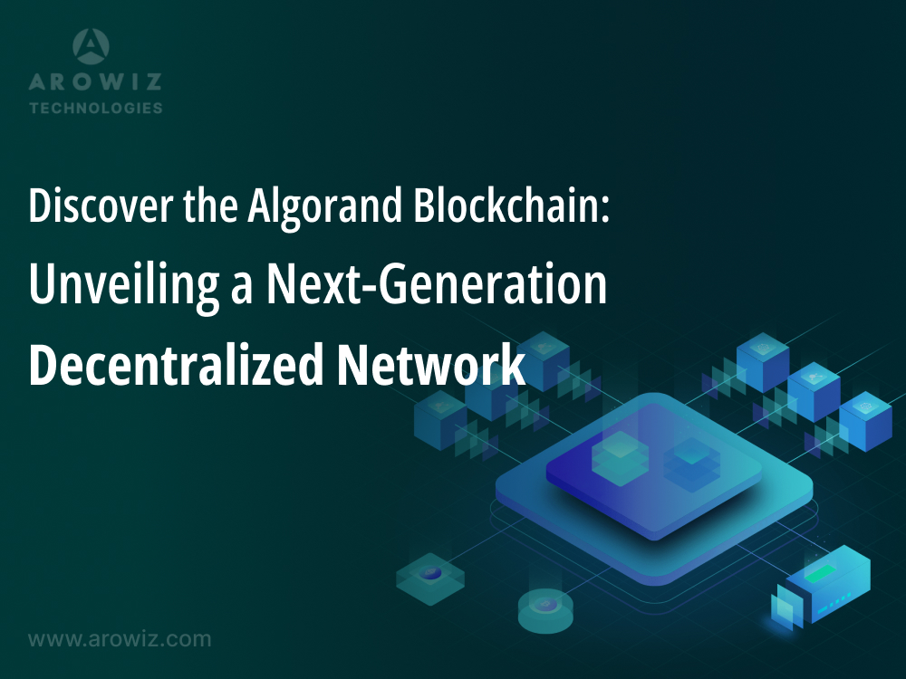 Discover the Algorand Blockchain: Unveiling a Next-Generation Decentralized Network