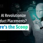 Can AI Revolutionize Product Placements Here's the Scoop